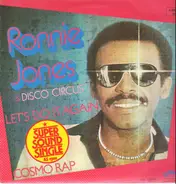 Ronnie Jones & Disco Circus - Let's Do It Again / Cosmo Rap