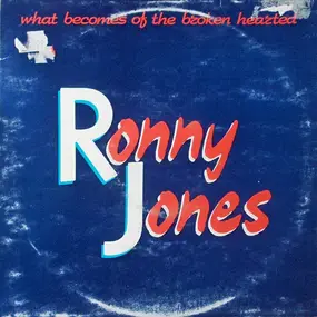 Ronnie Jones - What Becomes Of The Brokenhearted
