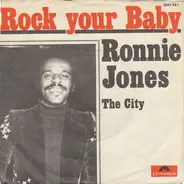 Ronnie Jones - Rock Your Baby