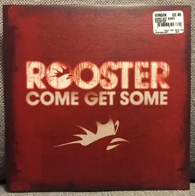 The Rooster - COME GET SOME
