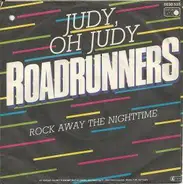 Roadrunners - Judy, Oh Judy