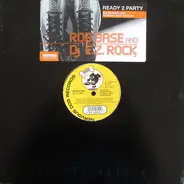 Rob Base & DJ E-Z Rock - Ready 2 Party