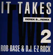 Rob Base & DJ E-Z Rock - It Takes Two (Derek B Remix)