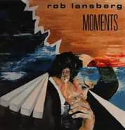 Rob Lansberg - Moments