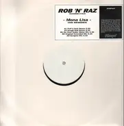 Rob 'N' Raz Featuring D-Flex - Mona Lisa (The Remixes)