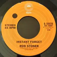Rob Stoner - Instant Forget / Choo-Choo-Choo (The Trains Don't Stop Here Anymore)
