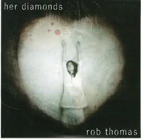Rob Thomas - Her Diamonds
