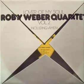 Roby Weber Quartet - Lover Of My Soul Vol.2