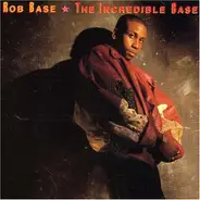 Rob Base - Incredible Base