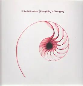 Robbie Hardkiss - EVERYTHING IS CHANGING