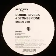 Robbie Rivera & StoneBridge - One Eye Shut