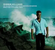Robbie Williams - In & Out of Consciousness