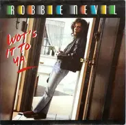 Robbie Nevil - Wot's It To Ya / Wot's It To Ya