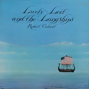 Robert Calvert - Lucky Leif and the Longships