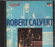 Robert Calvert - Hype