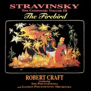 Stravinsky - Stravinsky The Composer: Volume IX - The Firebird