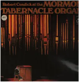 Robert Cundick - Robert Cundick At The Mormon Tabernacle Organ