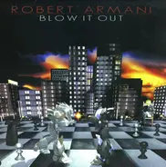 Robert Armani - Blow It Out