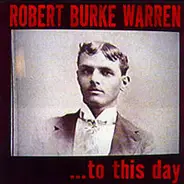 Robert Burke Warren - ... To This Day
