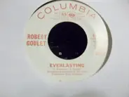 Robert Goulet - Everlasting / Crazy Heart Of Mine