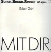 Robert Görl - Mit Dir.