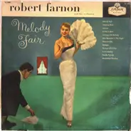 Robert Farnon And His Orchestra - Melody Fair (The Music Of Robert Farnon)