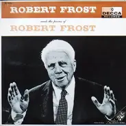 Robert Frost - Reads The Poems Of Robert Frost