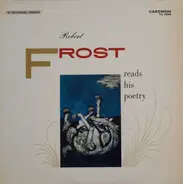 Robert Frost - Reads His Poetry