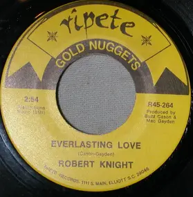 Robert Knight - Everlasting Love / (Down At) Papa Joes