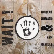 Dr. Robert & Kym Mazelle - Wait! / Wait (Beats & Pieces)