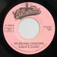 Robert & Johnny - We belong together / I believe in you