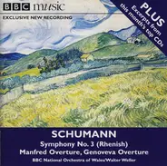 Robert Schumann , BBC National Orchestra Of Wales , Walter Weller - Symphony No. 3 (Rhenish) / Manfred Overture / Genoveva Overture