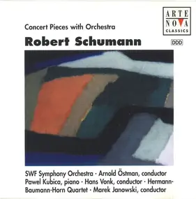 Robert Schumann - Concert Pieces With Orchestra