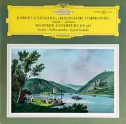 Robert Schumann / Berliner Philharmoniker & Rafael Kubelik - Symphony No. 3 'Rhenish,' 'Manfred' Overture