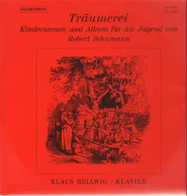 Robert Schumann - Kinderszenen Op. 15 / Album für die Jugend Op. 68, Teil 1