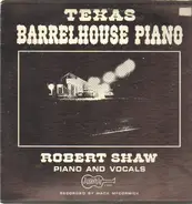 Robert Shaw - Texas Barrelhouse Piano
