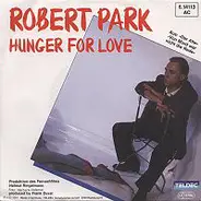 Robert Park - Hunger For Love