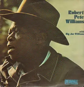 Big Joe Williams - Robert Pete Williams With Big Joe Williams