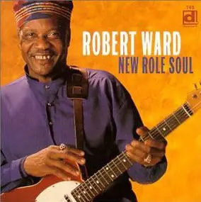 Robert Ward - New Role Soul