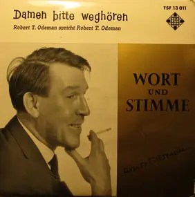 Robert T. Odeman - Damen Bitte Weghören - Robert T. Odeman Spricht Robert T. Odeman