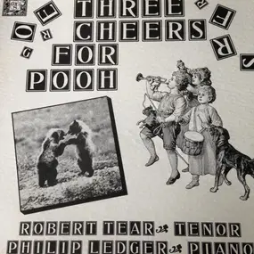Robert Tear - Three Cheers For Pooh