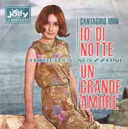 Roberta Mazzoni - Io Di Notte / Un Grande Amore