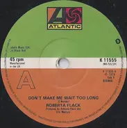 Roberta Flack - Don't Make Me Wait Too Long