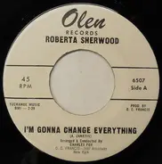 Roberta Sherwood - I'm Gonna Change Everything