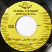 Roberta Sherwood - San Francisco Is A Lonely Town