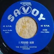 Roberta Martin Singers - I Found Him