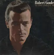 Robert Goulet - My Love Forgive Me
