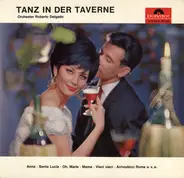 Roberto Delgado & His Orchestra - Tanz In Der Taverne