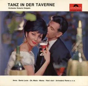 Roberto Delgado & His Orchestra - Tanz In Der Taverne
