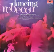 Roberto Delgado & His Orchestra - Dancing Rebecca